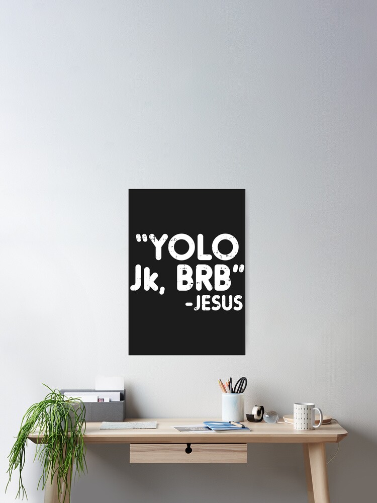 Yolo Jk Brb Jesus Funny Easter 2020 Christians Catholic Gift T-Shirt