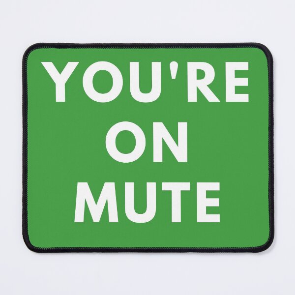 Item preview, you're on mute designed and sold by roasted-peanuts.