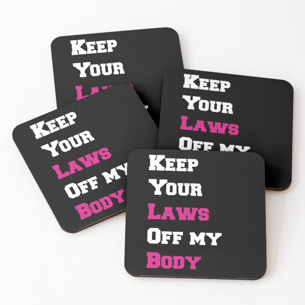 Item preview, keep your laws off my body Pro Choice Feminist Women's Rights designed and sold by coatstar.