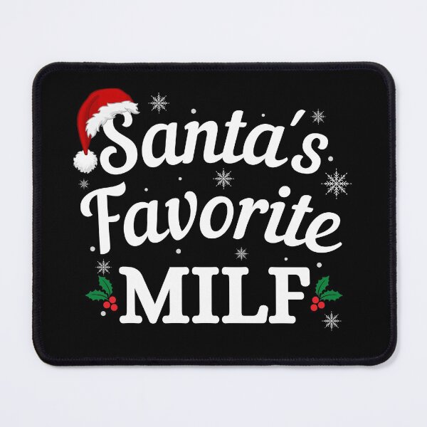 Item preview, Santas Favorite MILF (white text) - Funny Christmas - Gift for Hot Moms designed and sold by CaitU.