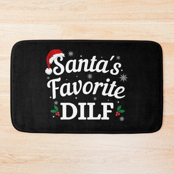Item preview, Santas Favorite DILF (white text)- Funny Christmas - Gift for Hot Dads designed and sold by CaitU.