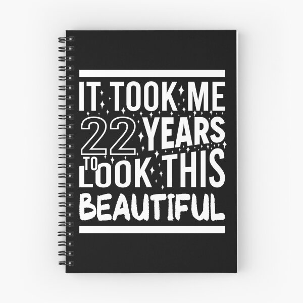 Item preview, It Took Me 22 Years To Look This Beautiful Funny Birthday Gift designed and sold by Yornat Store ⭐⭐⭐⭐⭐.