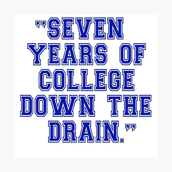 Animal House - Seven Years Of College Down The Drain Photographic Print