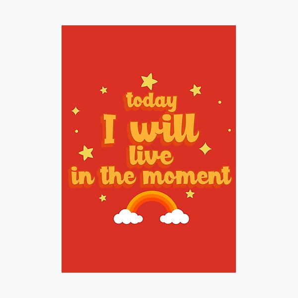 Item preview, Today I will live in the moment_Inspirational Motivational Mindfulness Gift designed and sold by mayamay0.