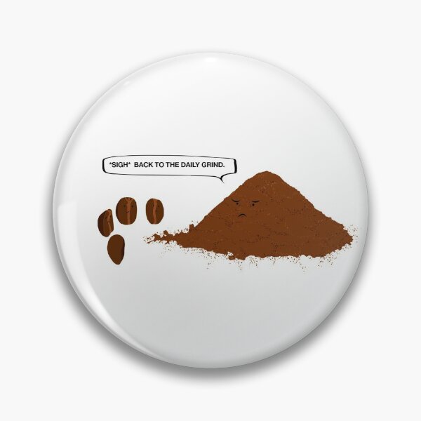 Item preview, DAILY GRIND designed and sold by Seedy-Avocado.