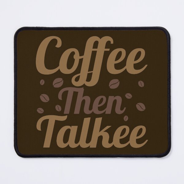 Item preview, Coffee Then Talkee designed and sold by Styler Design.