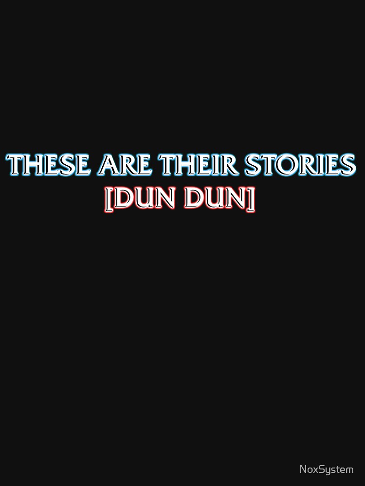 "DUN DUN (version 2)" Tshirt by NoxSystem Redbubble