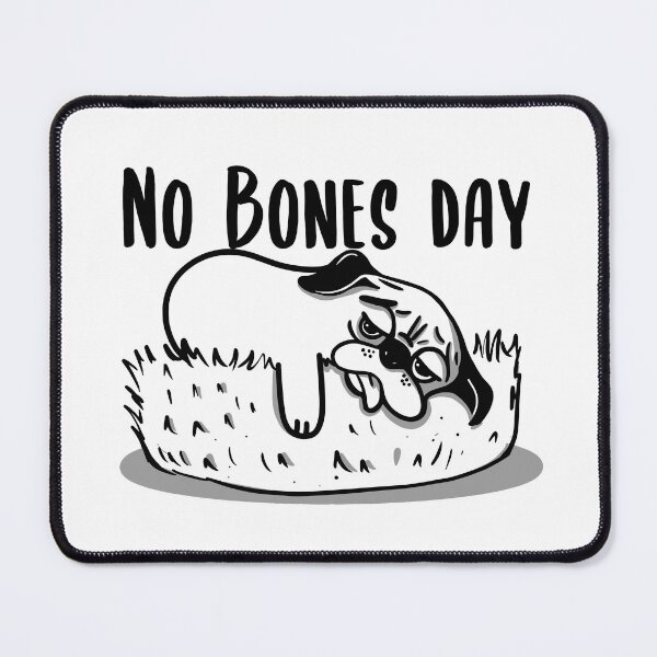 Item preview, No Bones day Pug Meme designed and sold by SusanaDesigns.