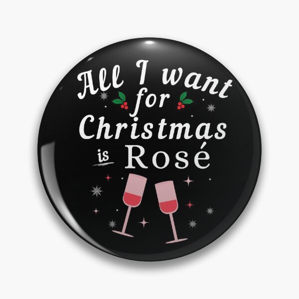 Item preview, All I Want for Christmas Is Rose - Funny Rose Wine Puns - Christmas Gift for Pink Wine Lovers who like alcoholic jokes designed and sold by CaitU.