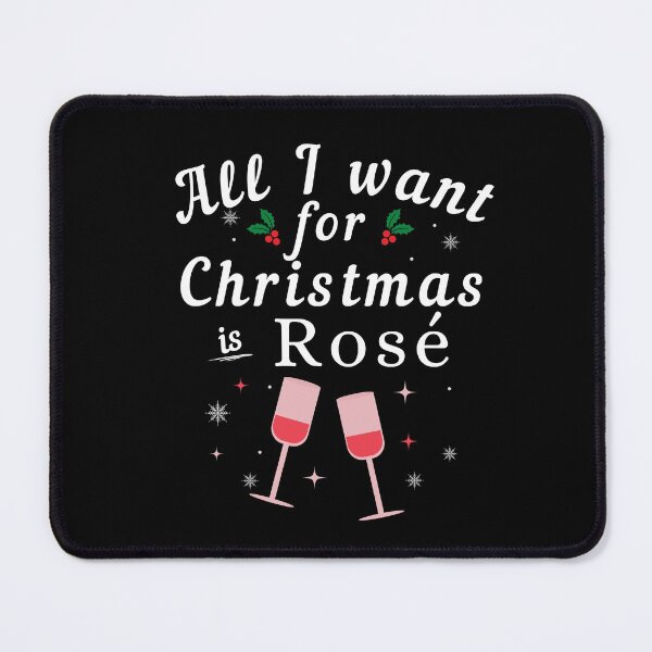 Item preview, All I Want for Christmas Is Rose - Funny Rose Wine Puns - Christmas Gift for Pink Wine Lovers who like alcoholic jokes designed and sold by CaitU.