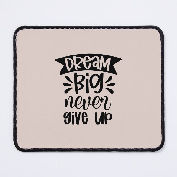 Item preview, Dream big never give up designed and sold by HASSANBADRI2050.