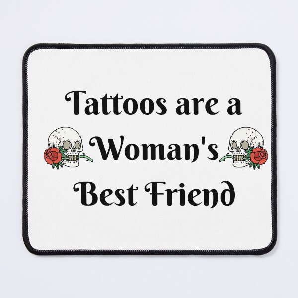 Item preview, Tattoos Are A Woman's Best Friend designed and sold by rosendosen.