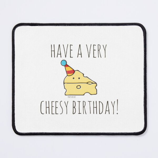Item preview, Have A Very Cheesy Birthday! designed and sold by myndfart.