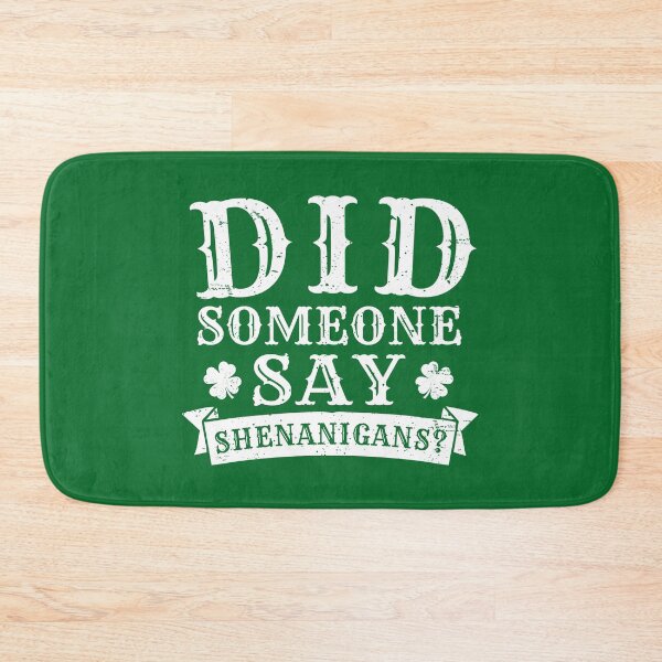 Item preview, Did Someone Say Shenanigans? Funny St Patricks Day Humor Phrase  designed and sold by alenaz.