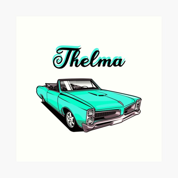 Thelma and Louise Art Print by morganmakes