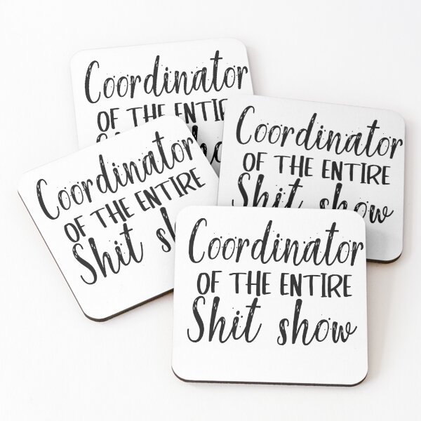 Item preview, Coordinator Of The Entire Shit Show designed and sold by MyStyleStore4.