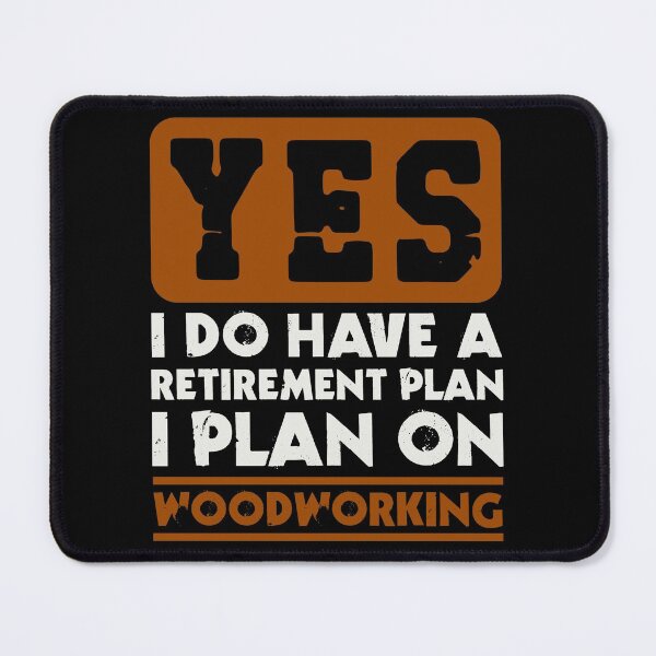Item preview, Yes I do have a retirement plan I plan on woodworking designed and sold by FurioInc.