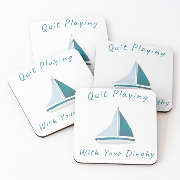 Item preview, Quit Playing With Your Dinghy designed and sold by PURPLESHORT.