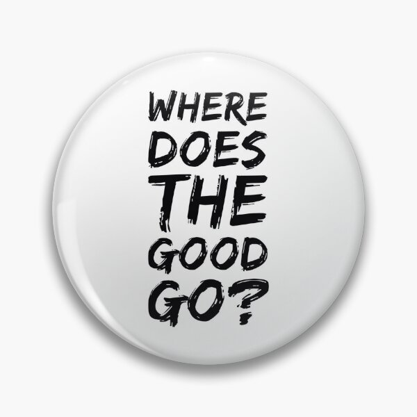 Item preview, Where Does The Good Go? - Tegan & Sara designed and sold by Nineteencallme.