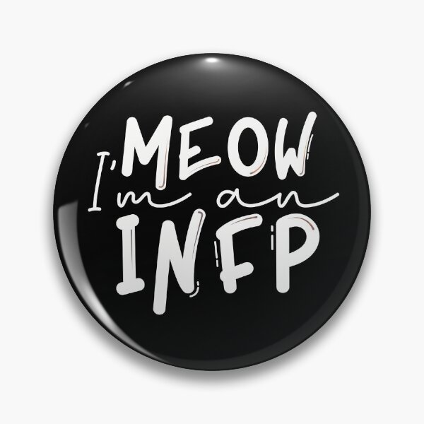Item preview, Meow I’m an INFP designed and sold by artsomenautte.