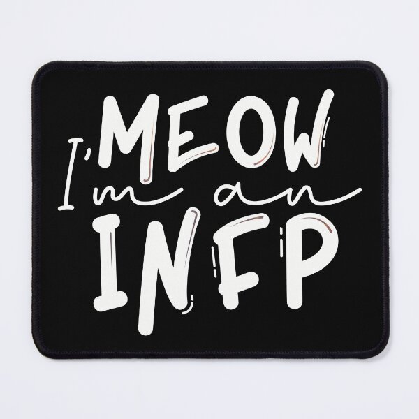 Item preview, Meow I’m an INFP designed and sold by artsomenautte.