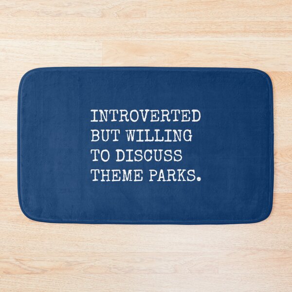Item preview, Introverted But Willing To Discuss Theme Parks   designed and sold by Earl-DSNCA.