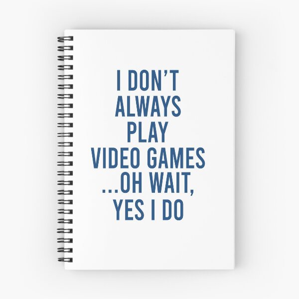 Item preview, I don't always play video games Oh wait Yes I do designed and sold by MichaelPrado.