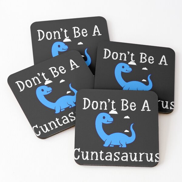 Item preview, Don't Be A Cuntasaurus Shirt designed and sold by ANAS    HO.