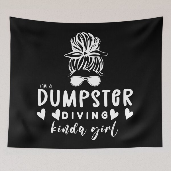 Item preview, I'm a dumpster diving kinda girl designed and sold by DisenyosDeMike.