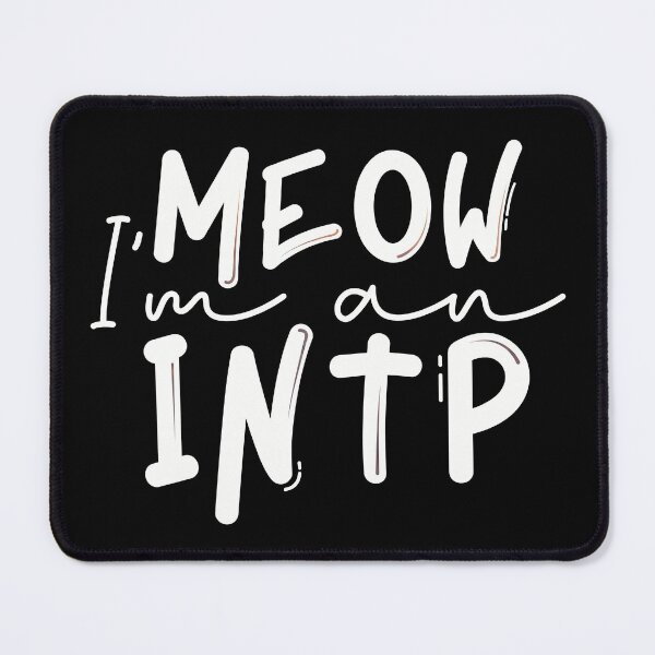 Item preview, Meow I’m an INTP designed and sold by artsomenautte.