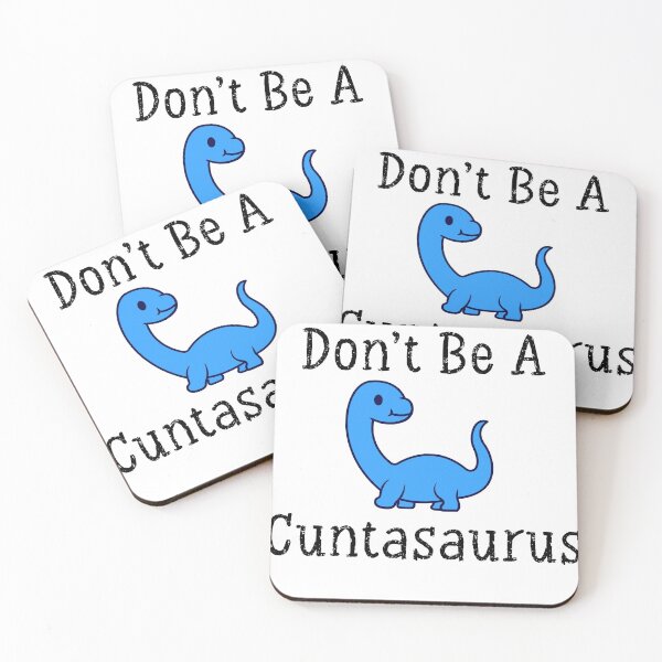 Item preview, Don't Be A Cuntasaurus Shirt designed and sold by ANAS    HO.