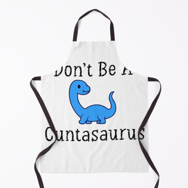 Item preview, Don't Be A Cuntasaurus Shirt designed and sold by ANAS    HO.