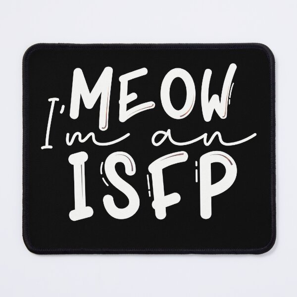 Item preview, Meow I’m an ISFP designed and sold by artsomenautte.