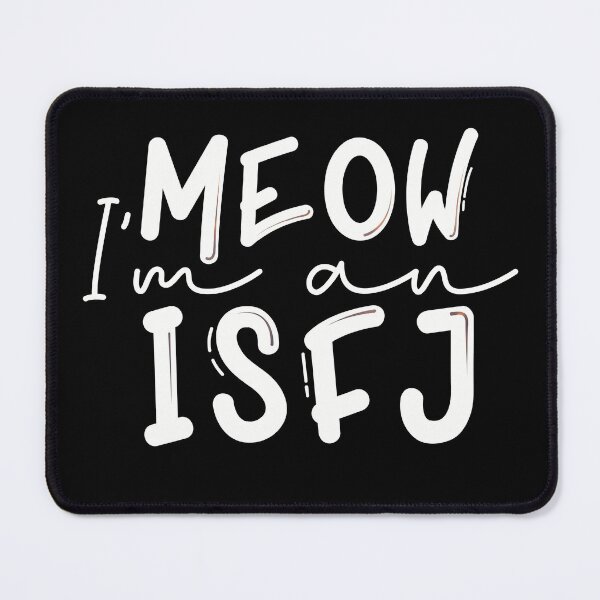 Item preview, Meow I’m an ISFJ designed and sold by artsomenautte.