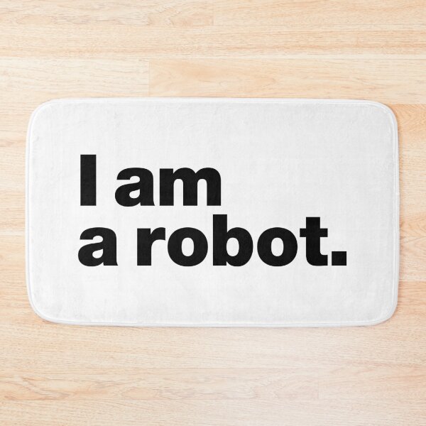 Item preview, I am a robot. (black) designed and sold by dudethecreator.