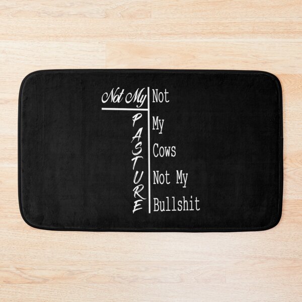 Item preview, Not My Pasture Not My Cows Not My Bulls designed and sold by shopmuaban.