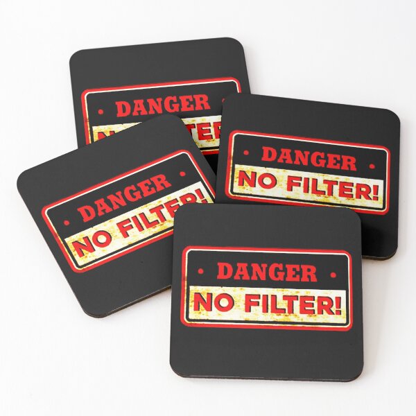 Item preview, Danger No Filter, Sarcastic designed and sold by xtrmdx.