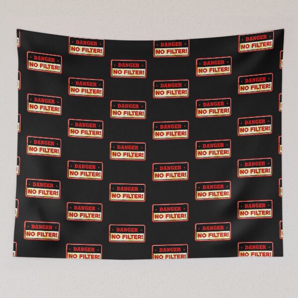 Item preview, Danger No Filter, Sarcastic designed and sold by xtrmdx.