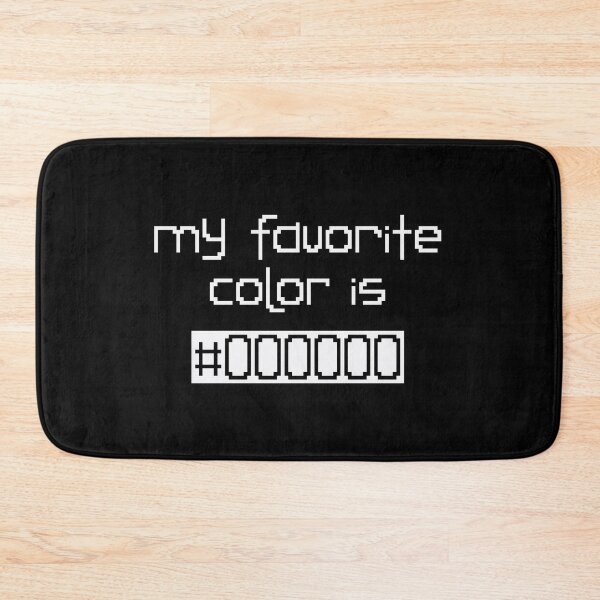 Item preview, My Favorite Color Is #000000 designed and sold by rin3d .