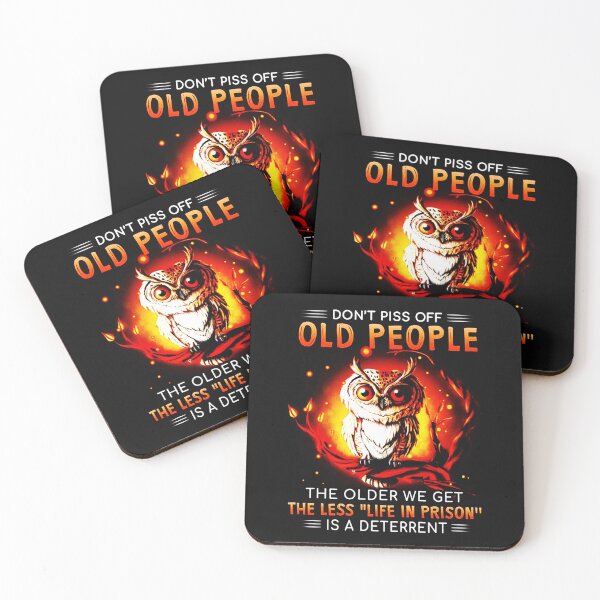 Item preview, Don't Piss Off Old People The Older We Get The Less Life In Prison Is A Deterrent Funny Owl designed and sold by xtrmdx.