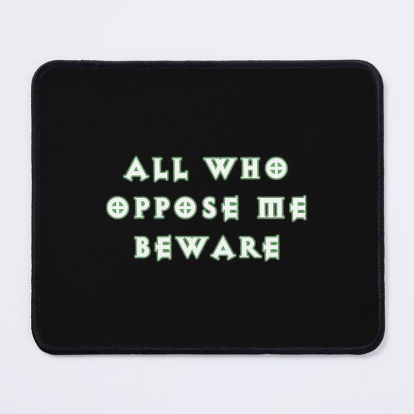 Item preview, All Who Oppose Me Beware   designed and sold by FroxDesignz.