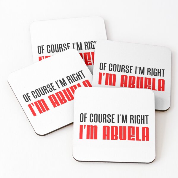 Item preview, I'm Right I'm Abuela Spanish Grandmother designed and sold by jaycartoonist.