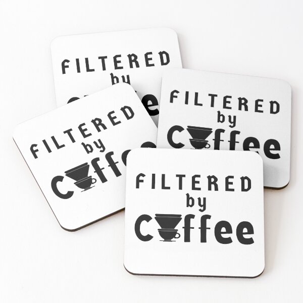 Item preview, Filtered By Coffee Coffee Quote designed and sold by Rainbows Rock.