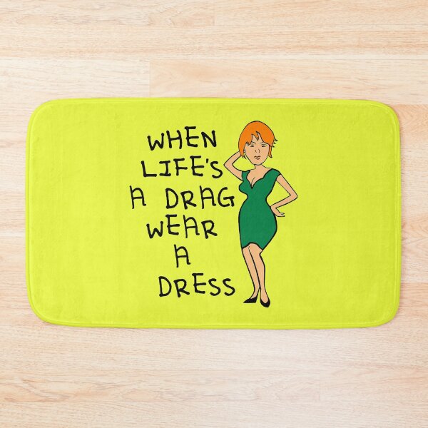 Item preview, When Lifes A Drag Wear A Dress Fun IDD Quote designed and sold by taiche.
