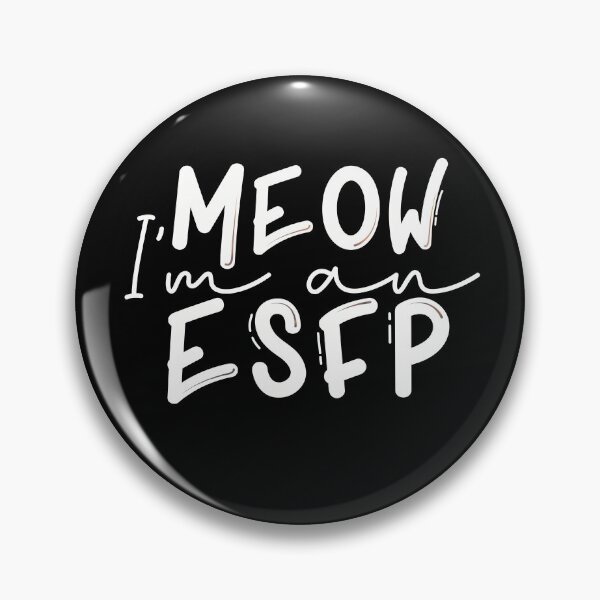 Item preview, Meow I’m an ESFP designed and sold by artsomenautte.