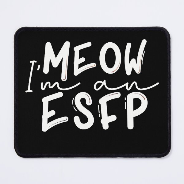 Item preview, Meow I’m an ESFP designed and sold by artsomenautte.
