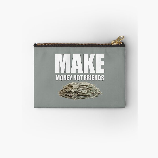 Item preview, Make Money Not Friends designed and sold by SweetPeaVintage.