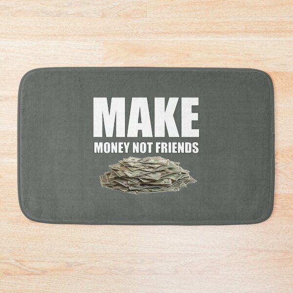 Item preview, Make Money Not Friends designed and sold by SweetPeaVintage.