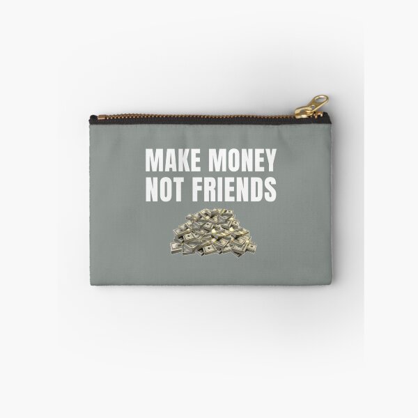 Item preview, Make Money Not Friends designed and sold by SweetPeaVintage.