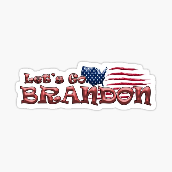 Lets Go Brandon. Sticker for Sale by martjfaulkner
